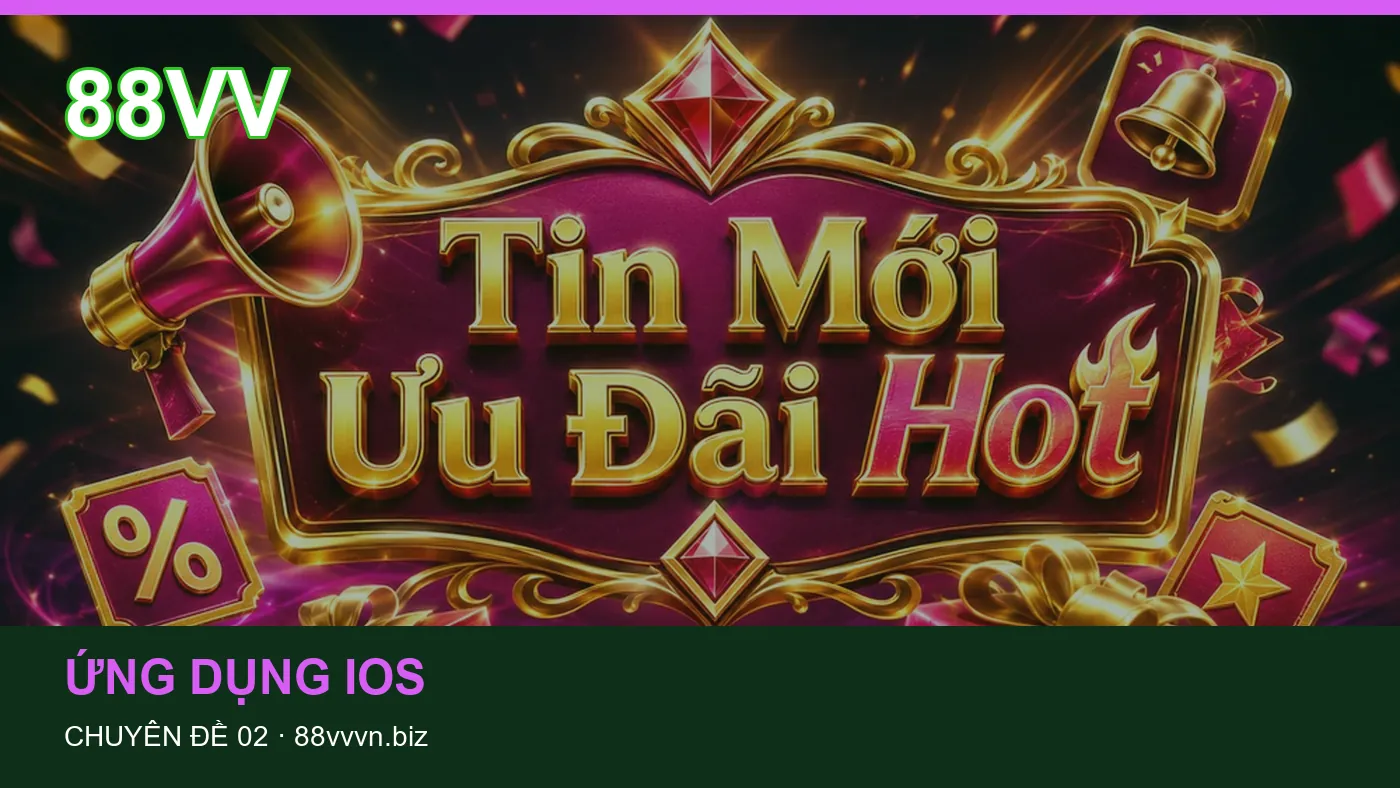 Những nhầm lẫn thường gặp khi đọc nội dung Ứng dụng iOS trên 88VV